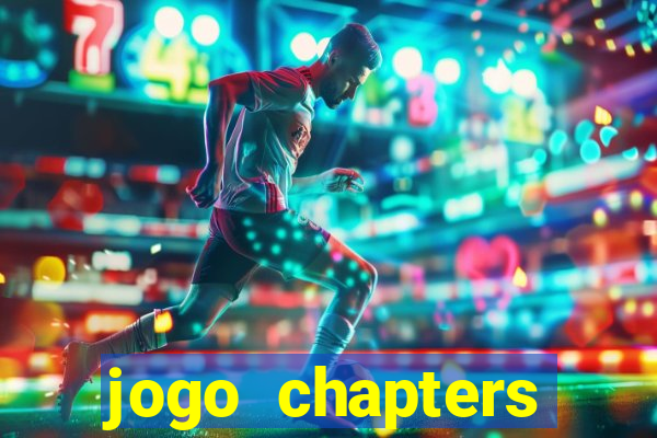 jogo chapters diamantes infinitos